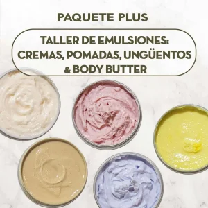 Curso de Emulsiones: Cremas, Pomadas, Ungüentos y Body Butter - Paquete Plus